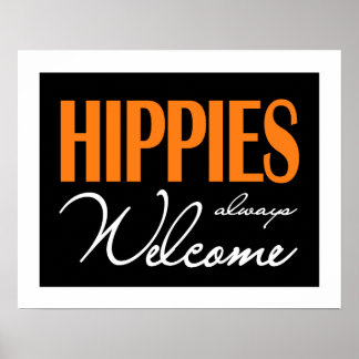 Hippies Välkommen alltid Poster