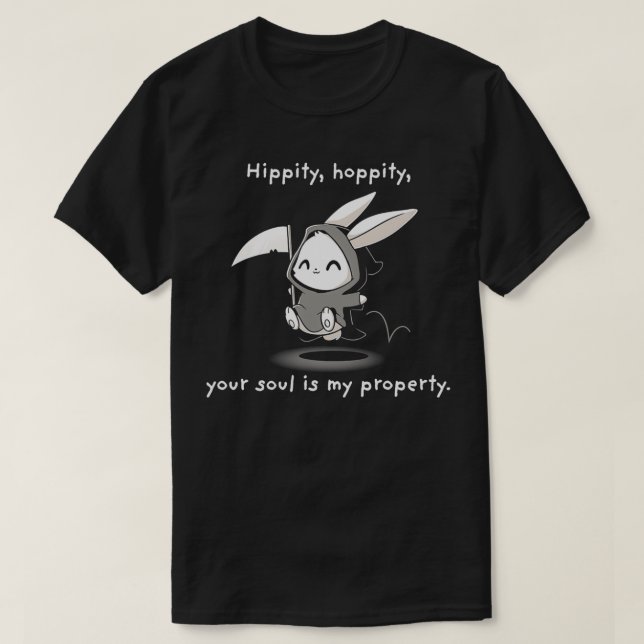 Hippit Hoppity Din själ är min Egendom T Shirt (Design framsida)