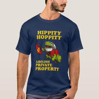Hippity Hoppity Abolish Egendom - Frog Me T Shirt