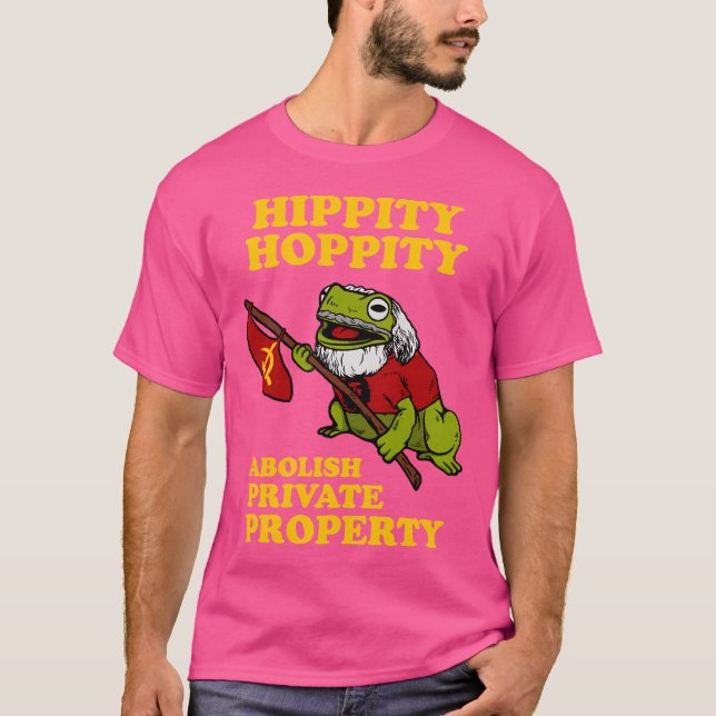 Hippity Hoppity Avskaffa Privat Egendom T Shirt (Framsida)