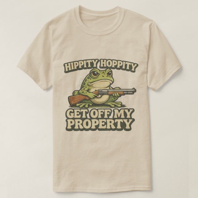 Hippity Hoppity Ge bort från min tomt  T Shirt (Design framsida)