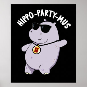 Hippo-party-mus Funny Animal Hippo Pun Mörk BG Poster