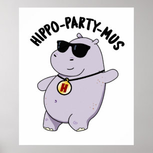 Hippo-party-mus Funny Animal Hippo Pun Poster