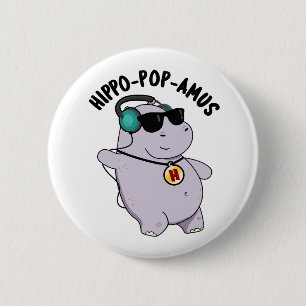 Hippo-pop-amus Funny pop Music Hippo Pun Knapp