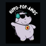 Hippo-pop-amus Funny pop Music Hippo Pun Mörk BG Poster<br><div class="desc">Hippo-pop-amus Funny Pop Music Hippo Pun har en söt hippo-dans för att stoppa musik från sina hörlurar. Perfektens gåva till familj och vänner som kärlek söta musikhippo puns.</div>