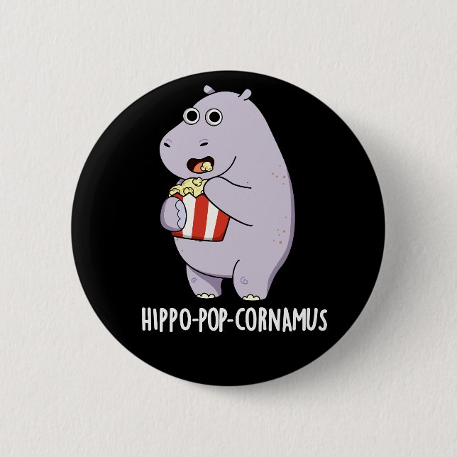 Hippo-pop cornamus Funny Hippo Pun Mörk BG Knapp (Framsida)