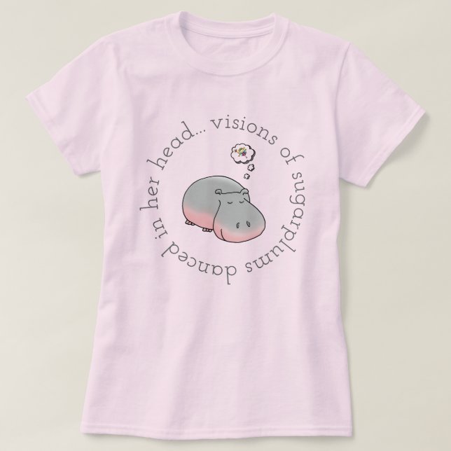 Hippos visioner av sockerarter t shirt (Design framsida)