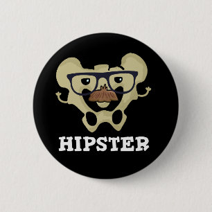 Hipster Funny Hip Bone Anatomy Pun Mörk BG Knapp