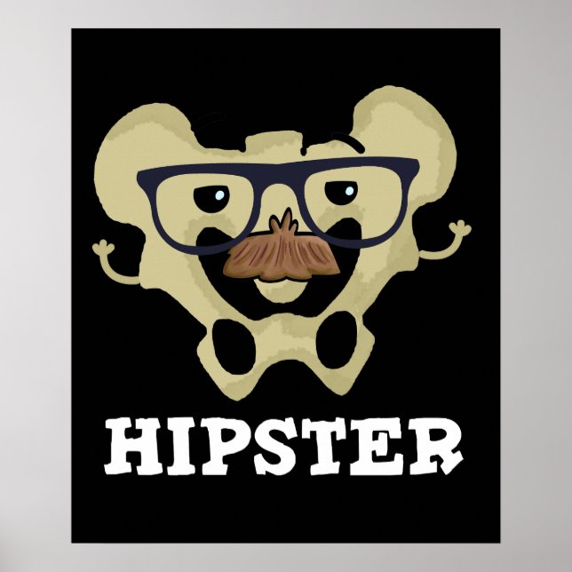 Hipster Funny Hip Bone Anatomy Pun Mörk BG Poster (Framsidan)