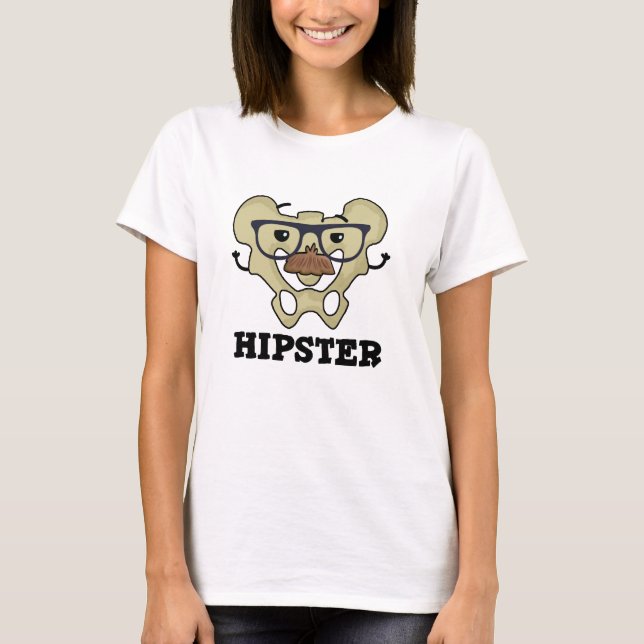Hipster Funny Hip Bone Anatomy Pun T Shirt (Framsida)