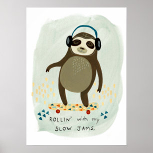 Hipster Sloth   Växla med min långsamma Sylt Poster