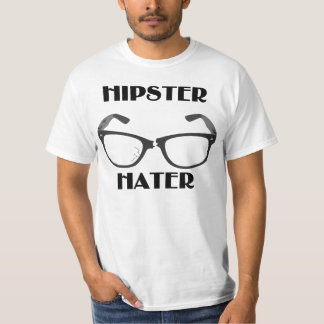 HipsterHater T Shirt