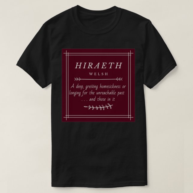 Hiraeth Welsh T Shirt (Design framsida)