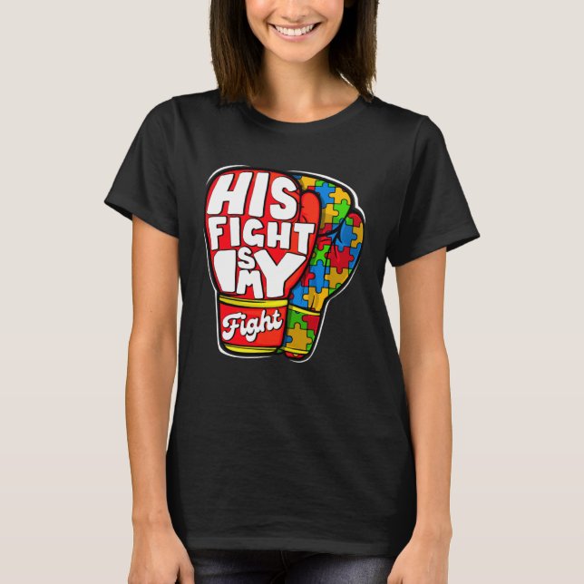 His Fight Autism My Fight Autism Awareness Month M T Shirt (Framsida)