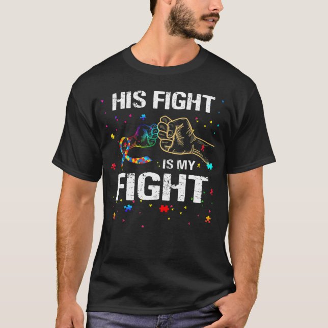His Fight Is my Fight Autism Awareness Autism Awar T Shirt (Framsida)