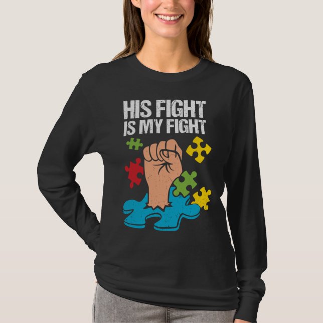 His Fight Is My Fight Autism Awareness Family Supp T Shirt (Framsida)