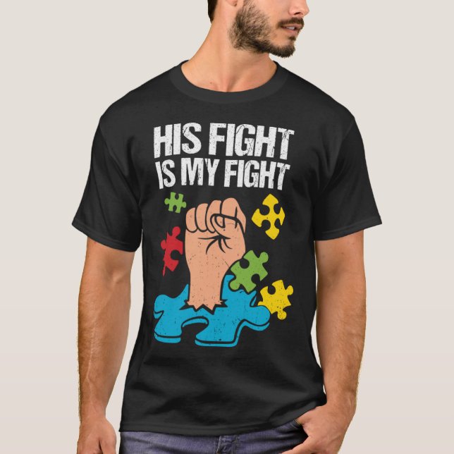His Fight Is My Fight Autism Awareness Family Supp T Shirt (Framsida)