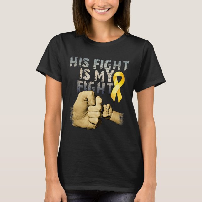His Fight Is My Fight Childhood Cancer Awareness G T Shirt (Framsida)