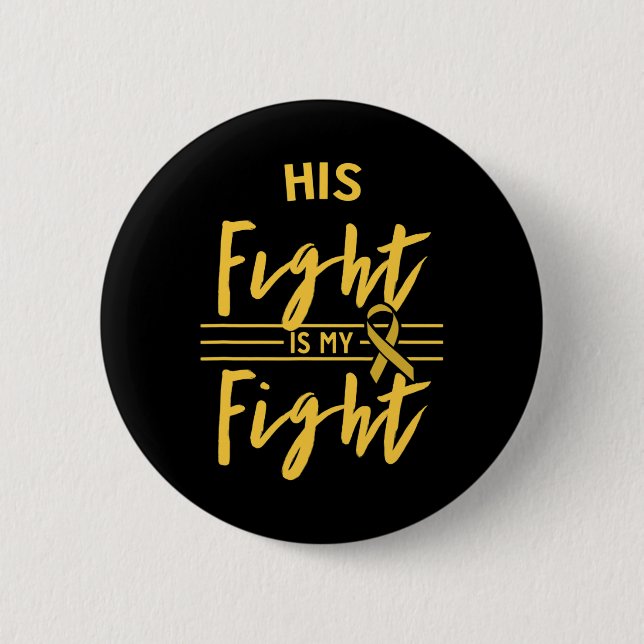 His Fight Is My Fight Childhood Cancer Awareness  Knapp (Framsida)