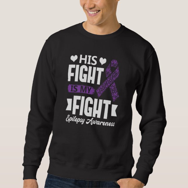 His Fight Is My Fight Epilepsy Awareness Month Sup Lång Ärmad Tröja (Framsida)