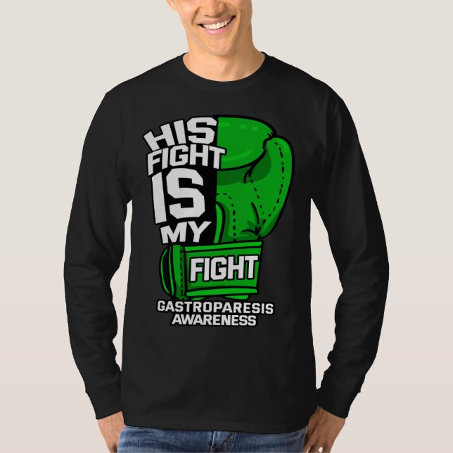 His Fight Is My Fight Gastroparesis Awareness Gree T Shirt (Framsida)