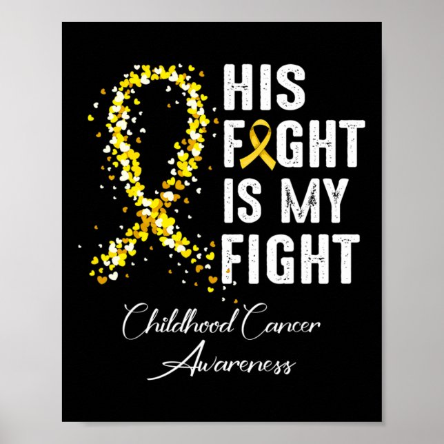 His Fight Is My Fight Gold Ribbon Childhood Cancer Poster (Framsidan)