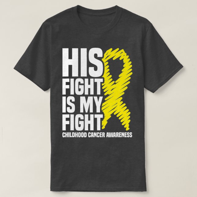 His Fight Is My Fight Ribbon Childhood Cancer Awar T Shirt (Design framsida)