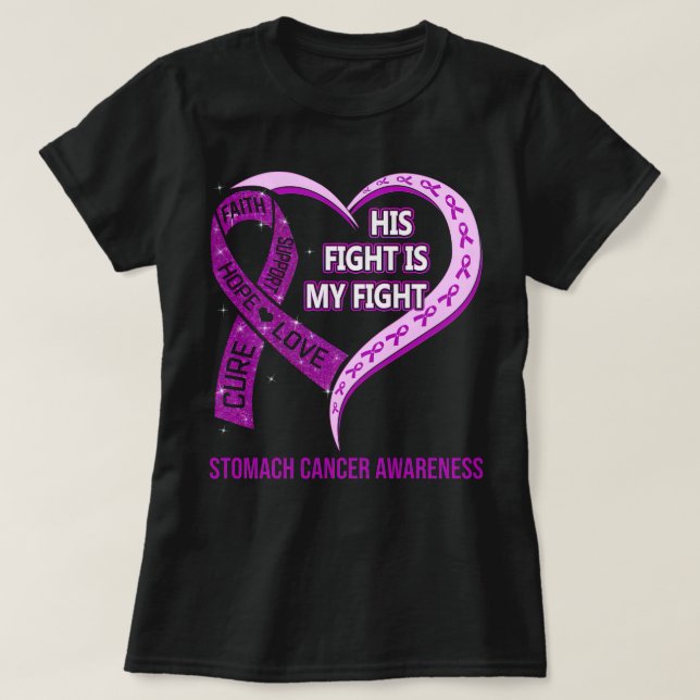 His Fight Is My Fight Ribbon Heart Stomach Cancer  T Shirt (Design framsida)