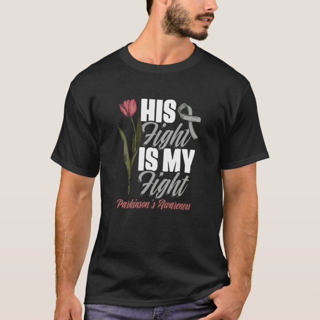 His Fight My Fight PD Tulips Parkinson's Disease W T Shirt (Framsida)