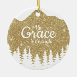 His Grace is Enough Divine Passage ⛪️ 🎄 Julgransprydnad Keramik