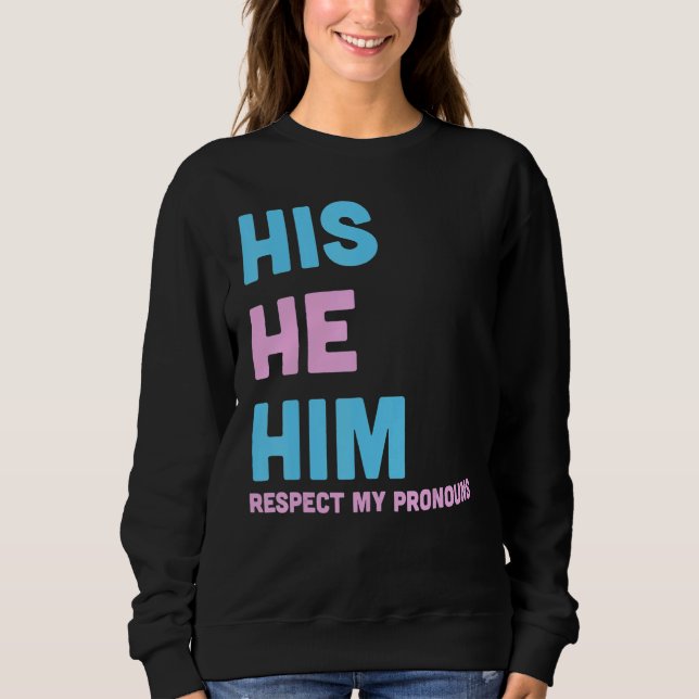 His He Him Respect My Pronouns Trans LGBT Transgen T Shirt (Framsida)