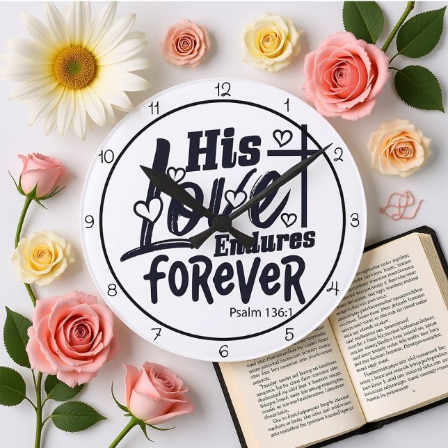 His Love Endures Forever Rund Klocka (Skapare uppladdad)