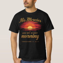 His Mercies Are New Every Morning Sunset Christian T Shirt