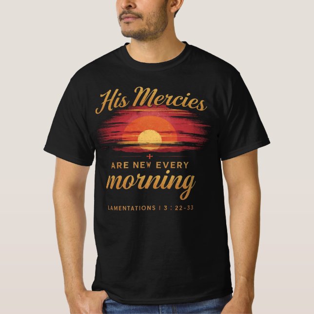 His Mercies Are New Every Morning Sunset Christian T Shirt (Framsida)