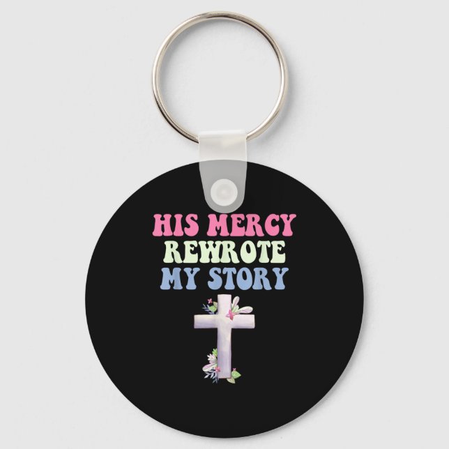 His Mercy Rewrote My Story Christian Design  Nyckelring (Framsida)