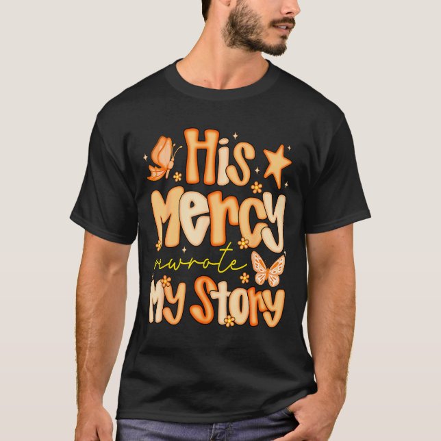 His Mercy Rewrote My Story Fall Autumn Christian F T Shirt (Framsida)