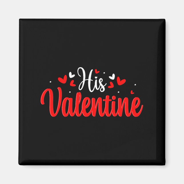 His Valentine Romantic Matching Couples Heart  Magnet (Framsidan)