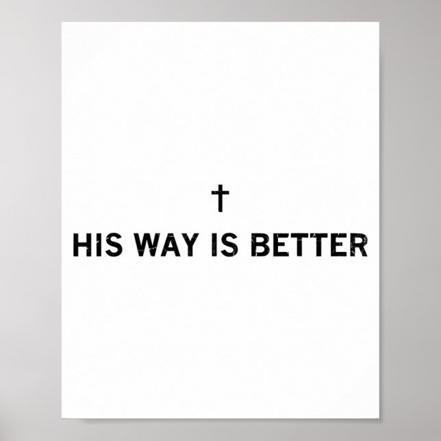 His Way Is Better, Christian, Jesus, Faith  Poster (Framsidan)