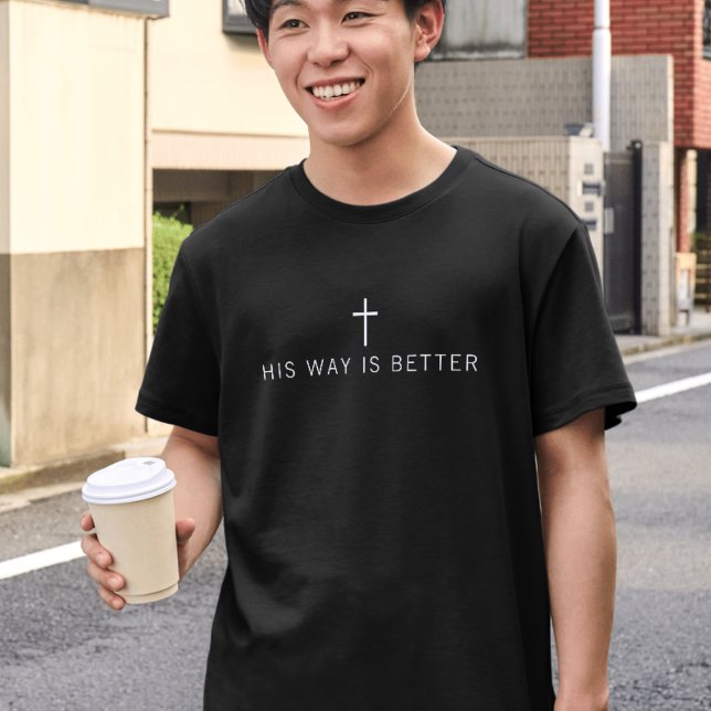 His Way Is Better Minimalist Christian Cross T Shirt (His Way Is Better Minimalist Christian Cross T-Shirt)