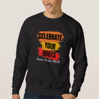 Hispanic Heritage Month Celebrate Your Roots Cultu Lång Ärmad Tröja