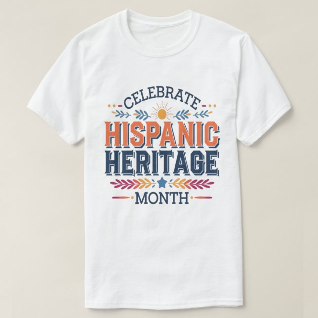 Hispanic Heritage Month Firande T Shirt (Design framsida)