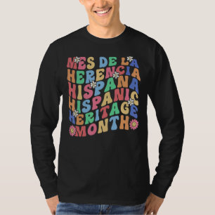 Hispanic Heritage Month Mes de La Herencia Hispana T Shirt