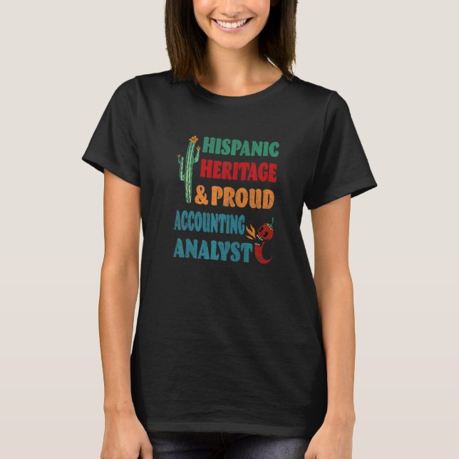 Hispanic Heritage & Proud Accounting Analyst T Shirt (Framsida)
