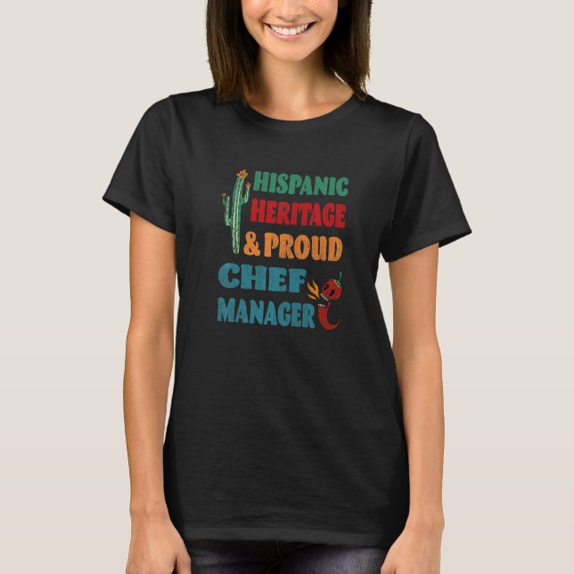 Hispanic Heritage & Proud Chef Manager T Shirt (Framsida)