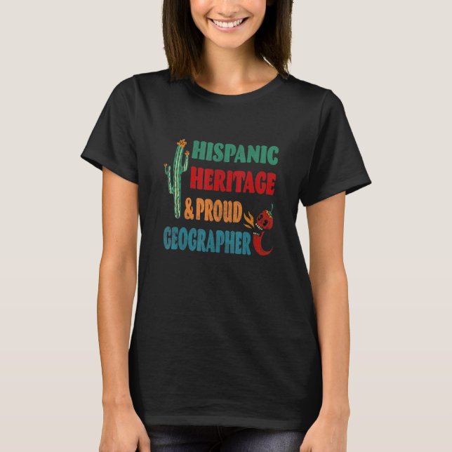 Hispanic Heritage & Proud Geographer T Shirt (Framsida)