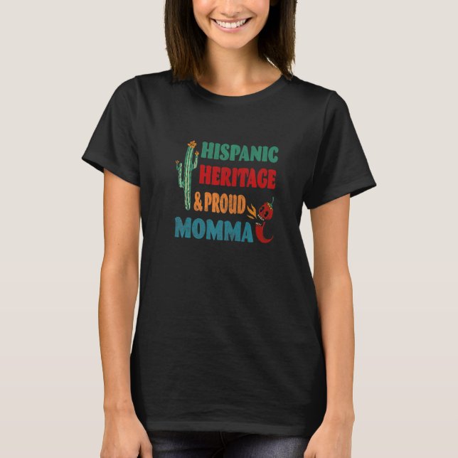 Hispanic Heritage & Proud Momma T Shirt (Framsida)