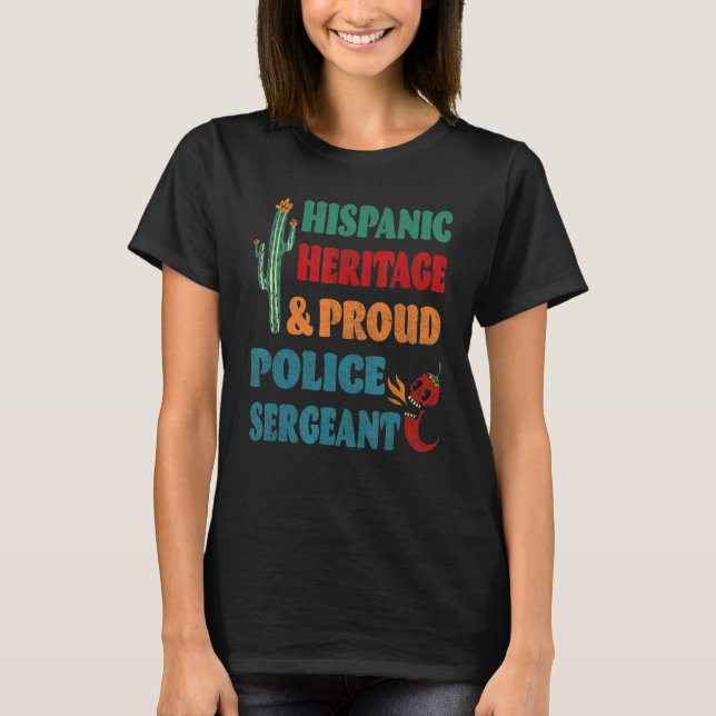 Hispanic Heritage & Proud Polisergeant T Shirt (Framsida)