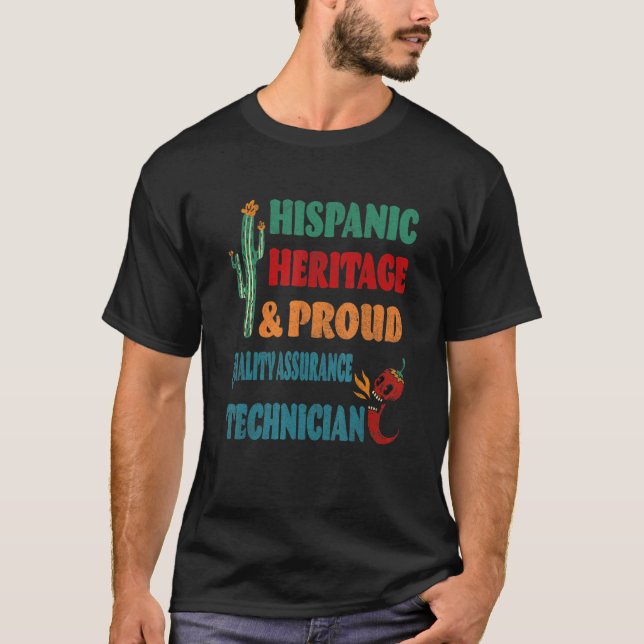 Hispanic Heritage & Proud Quality Assurance Techni T Shirt (Framsida)