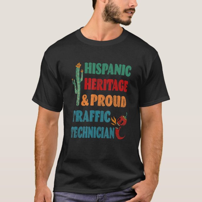 Hispanic Heritage & Proud Traffic Technician T Shirt (Framsida)