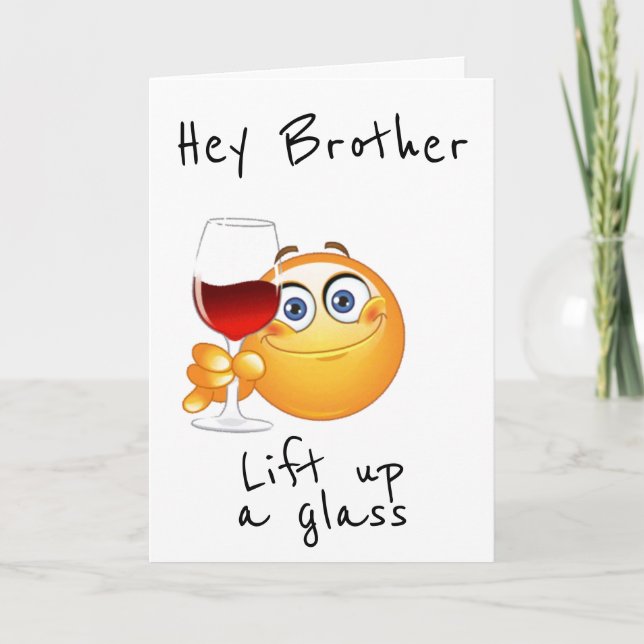 HISS A GLAS FÖR DIN BIRTHDAG "BRODER" KORT (Framsida)